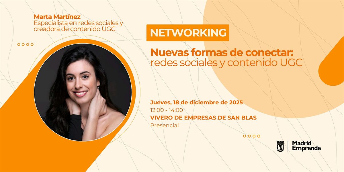 Networking Madrid | Nuevas formas de conectar: RRSS y contenido UGC, 18 December | Event in Madrid | AllEvents