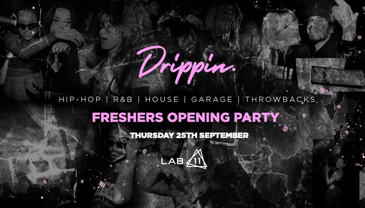  Drippin x Freshers Opening Party - LAB11 | Birmingham Freshers 2025 [TICKETS ON SALE NOW!], 25 September