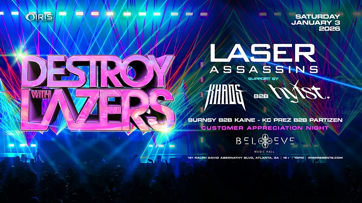 Iris Presents: Destroy With Lasers @ Believe Music Hall | Sat, Jan 3rd!, 3 January | Event in Atlanta | AllEvents