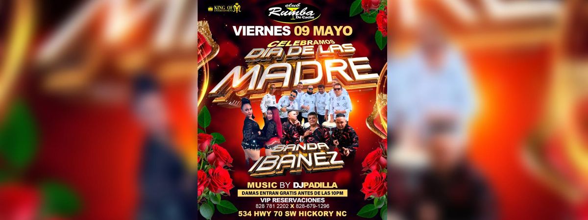 FESTEJANDO EL DIA DE LAS MADRES CON BANDA IBANEZ , 9 May | Event in Hickory | AllEvents