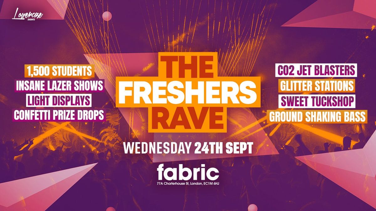 THE FRESHERS RAVE @ FABRIC! - LONDON FRESHERS WEEK 2025, 24 September | Event in London | AllEvents