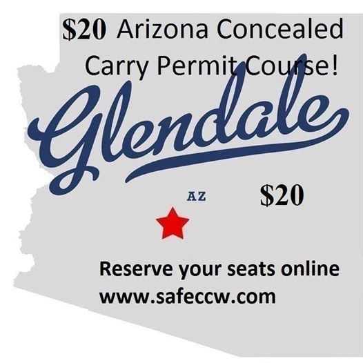 20 Az Concealed Carry Permit Course In Glendale Arizona Ccw At