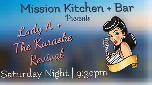 Lady A The Karaoke Revival At Mission Kitchen And Bar Mkb