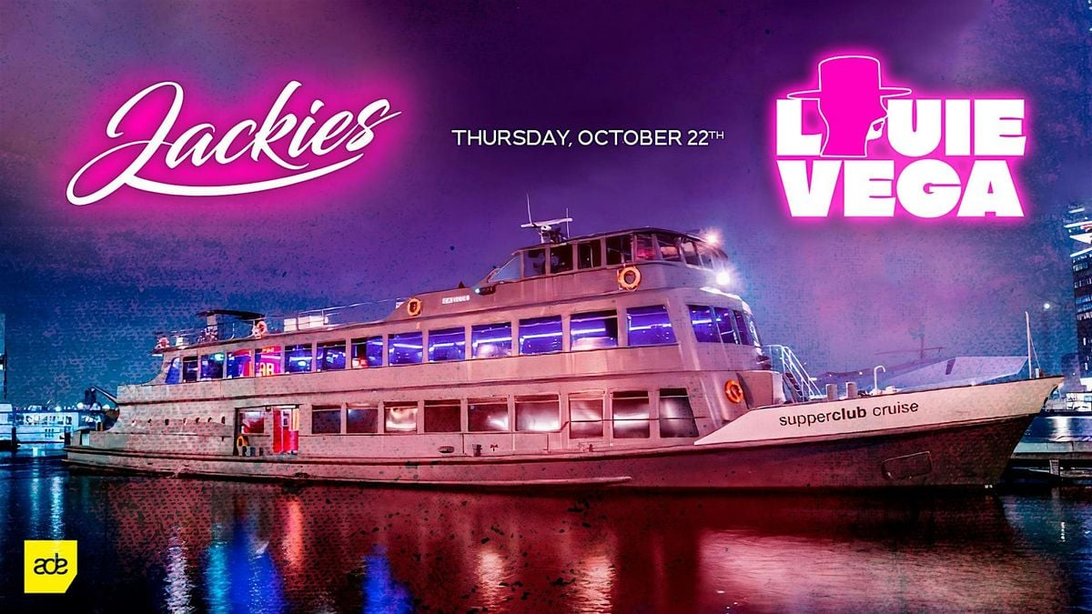 Jackies ADE Boat Party 2026 - Louie Vega (Open to Close)