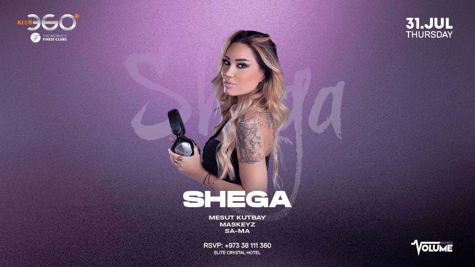 Shega live at Klub360, 31 July | Event in Manama | AllEvents