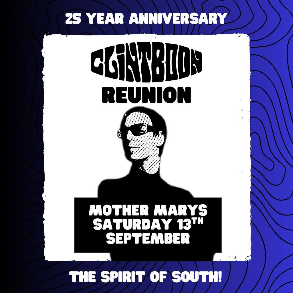 CLINT BOON REUNION: 25th Year Anniversary, 13 September | Event in Manchester | AllEvents