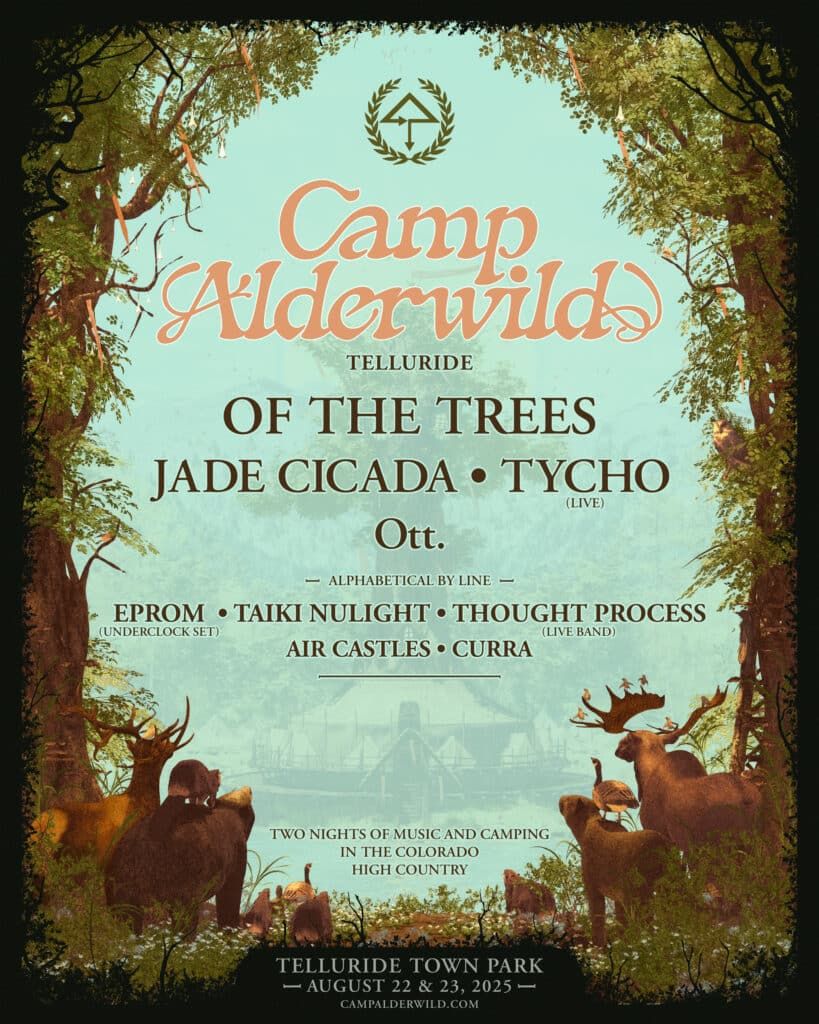 Camp Alderwild: Of The Trees  Jade Cicada  Tycho & Ott. - 2 Day Pass, 21 August | Event in Telluride | AllEvents