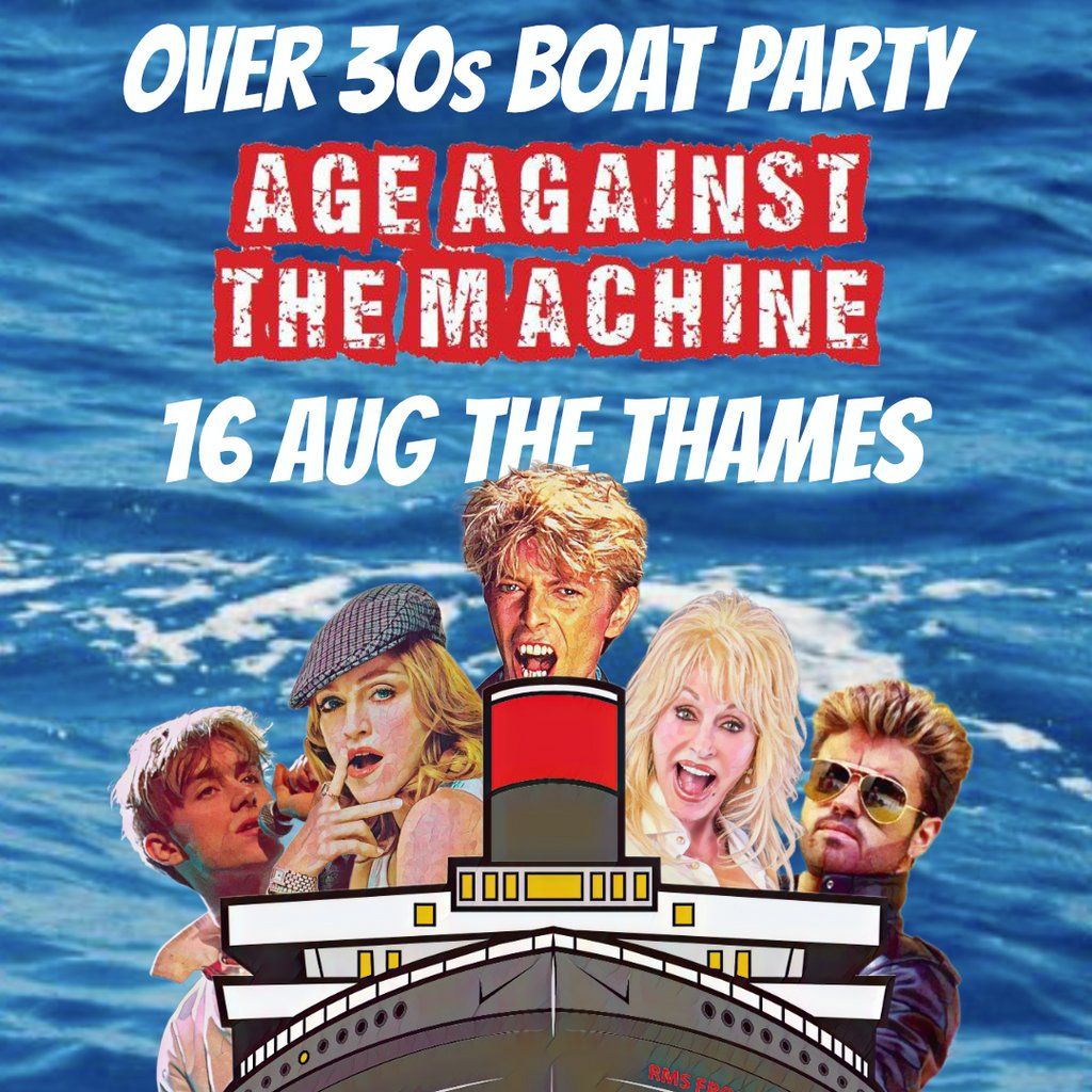 Age Against The Machine- Over 30s Summer Cruise On The Thames | Event in London | AllEvents