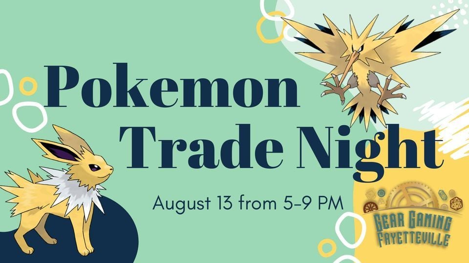 Pokemon Trade Night , Gear Gaming Fayetteville, August 13 2023