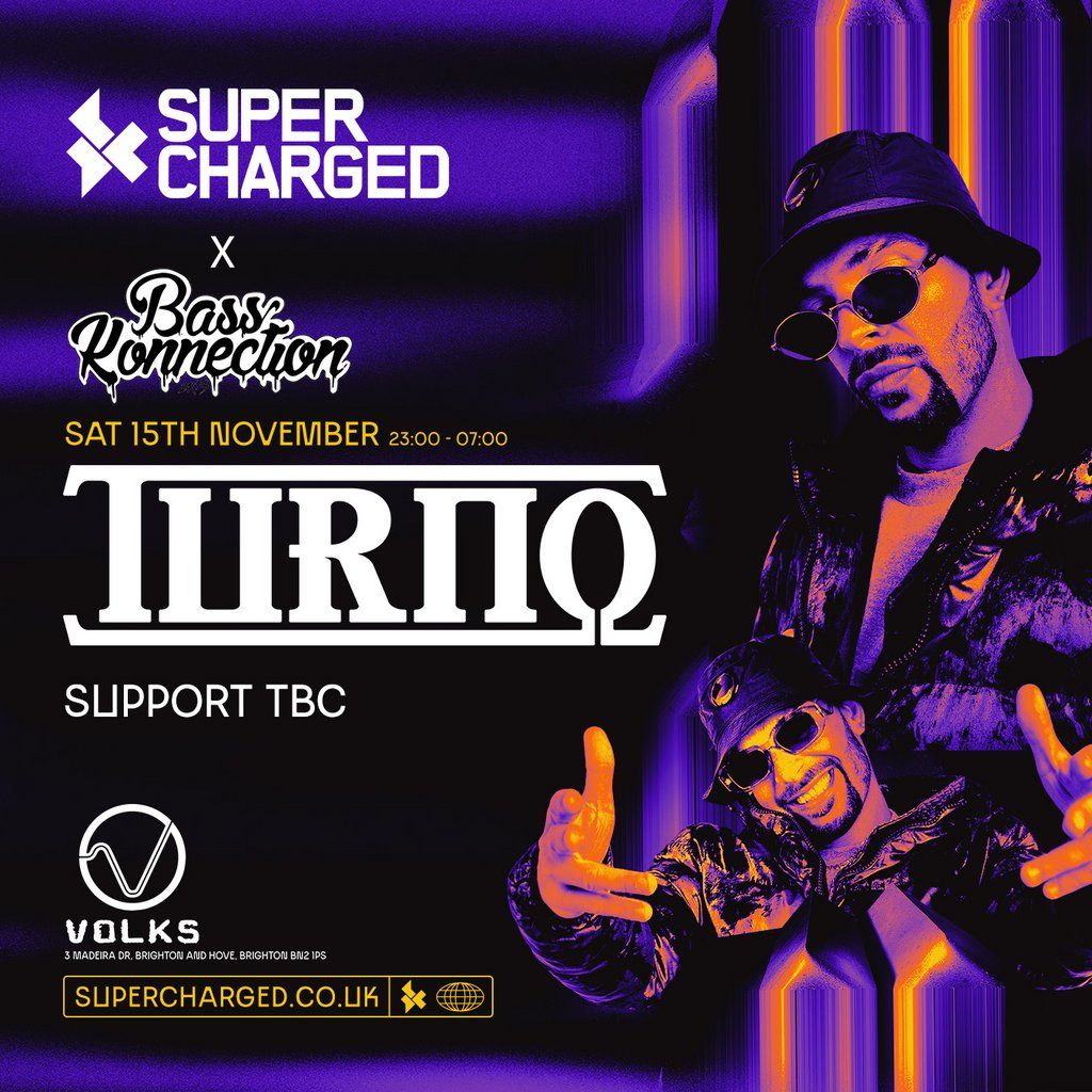 Supercharged x Basskonnection - TURNO & Dreps, 15 November | Event in Brighton | AllEvents