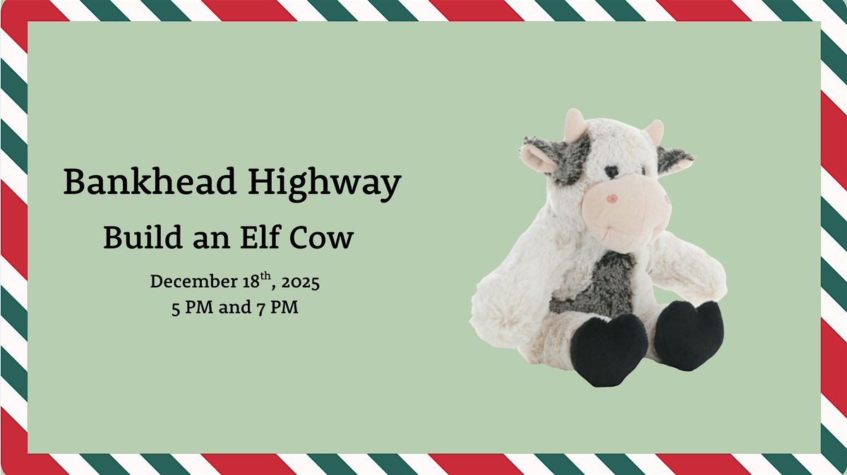 Build a Elf Cow Bankhead Hwy, 18 December | Event in Carrollton | AllEvents