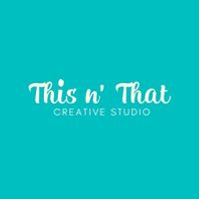 This n’ That Creative Studio and Events
