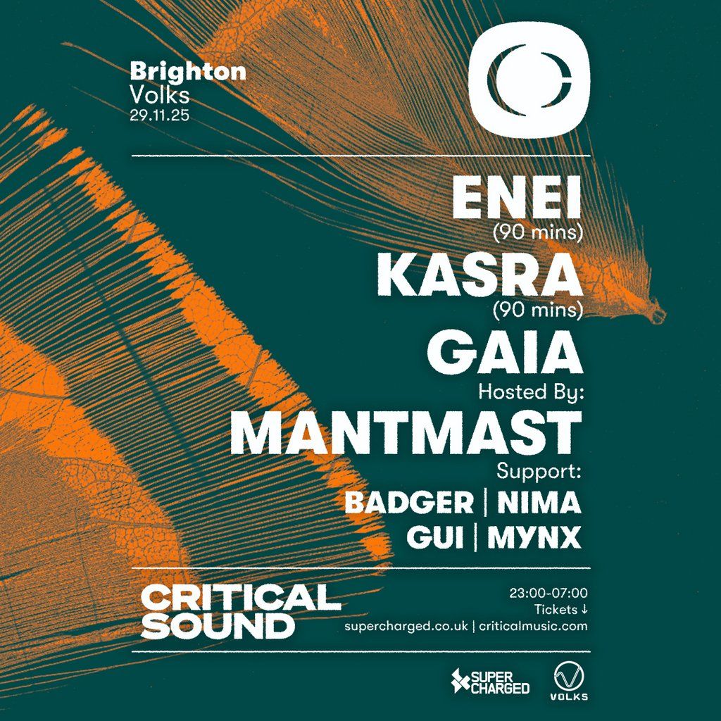 Critical Sound Brighton - Enei, Kasra, Gaia, Mantmast, 29 November | Event in Brighton | AllEvents