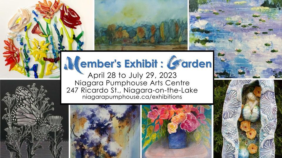 Members Group Exhibit Garden, Niagara Pumphouse, Niagaraonthelake, 28 April 2025 AllEvents.in
