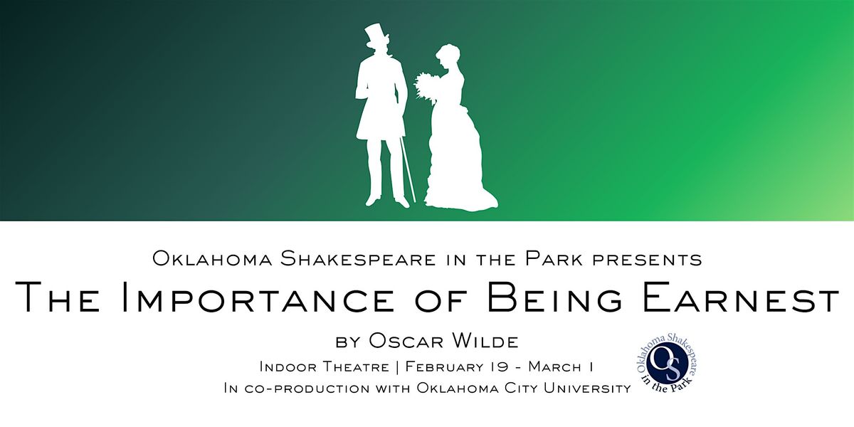 The Importance of Being Earnest | Friday, February 27, 2026 | 8:00pm, 27 February | Event in Oklahoma City