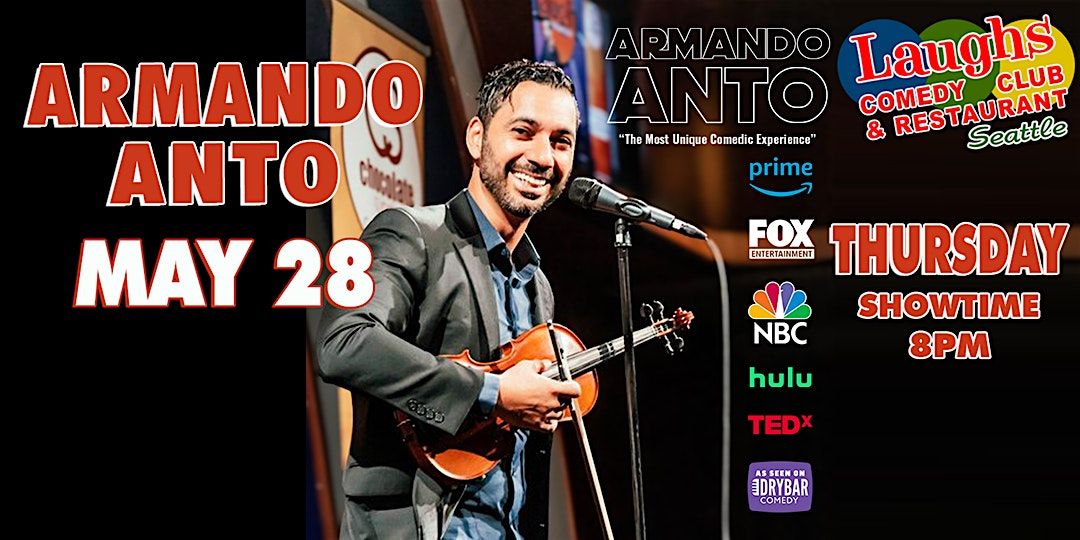 ARMANDO ANTO -STAND UP COMEDIAN & VIOLINIST -Thursday May 28th at 8pm, 28 May | Event in Seattle | AllEvents