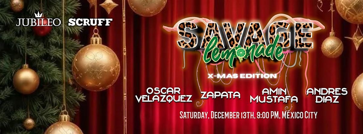 Savage Lemonade (Xmas Edition), 13 December | Event in Cuauhtémoc | AllEvents