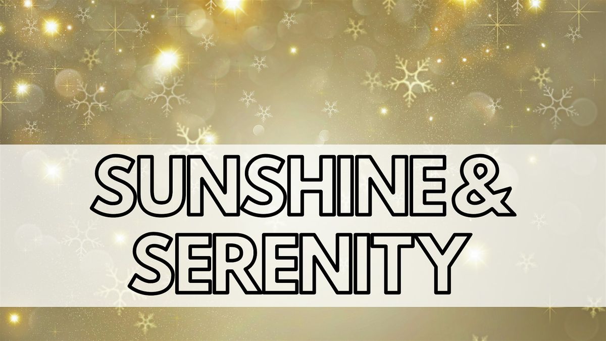 Sunshine & Serenity Evening!, 4 December | Event in Bethel | AllEvents