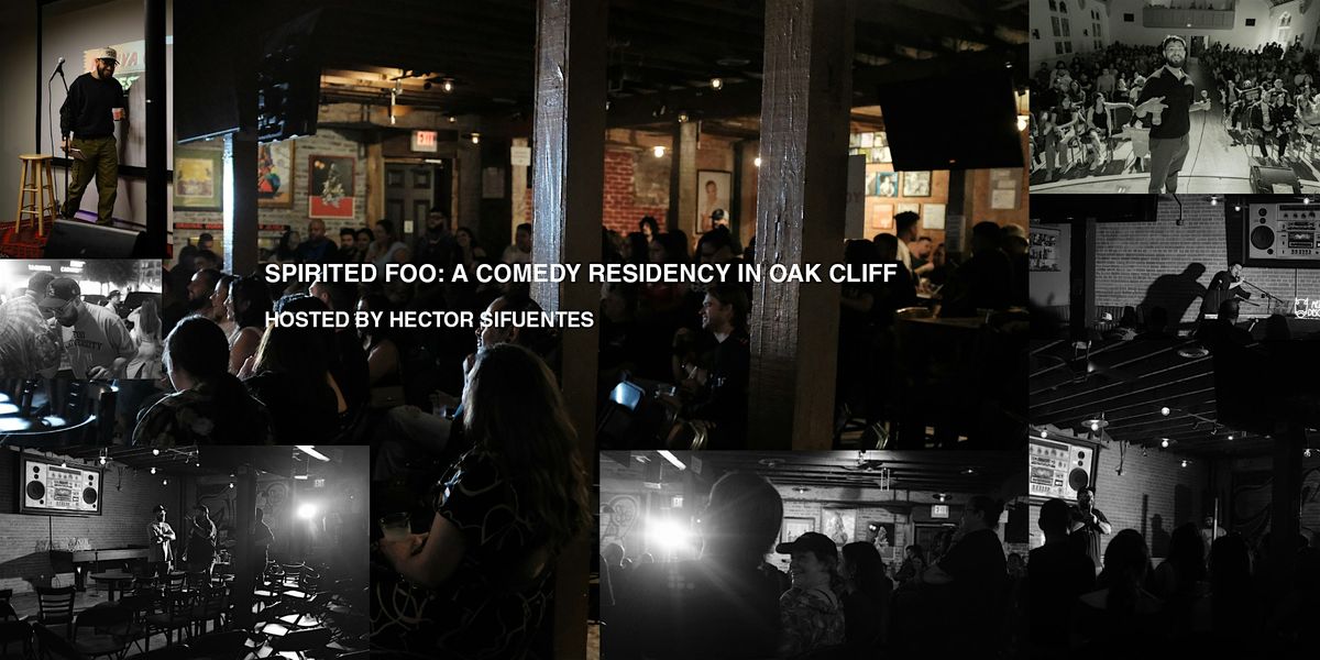 Spirited Foo: A Comedy Residency in Oak Cliff by Hector Sifuentes, 30 November | Event in Dallas | AllEvents