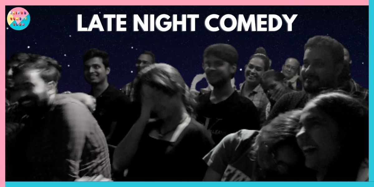 Late Night Comedy, 25 May | Event in Jaipur | AllEvents