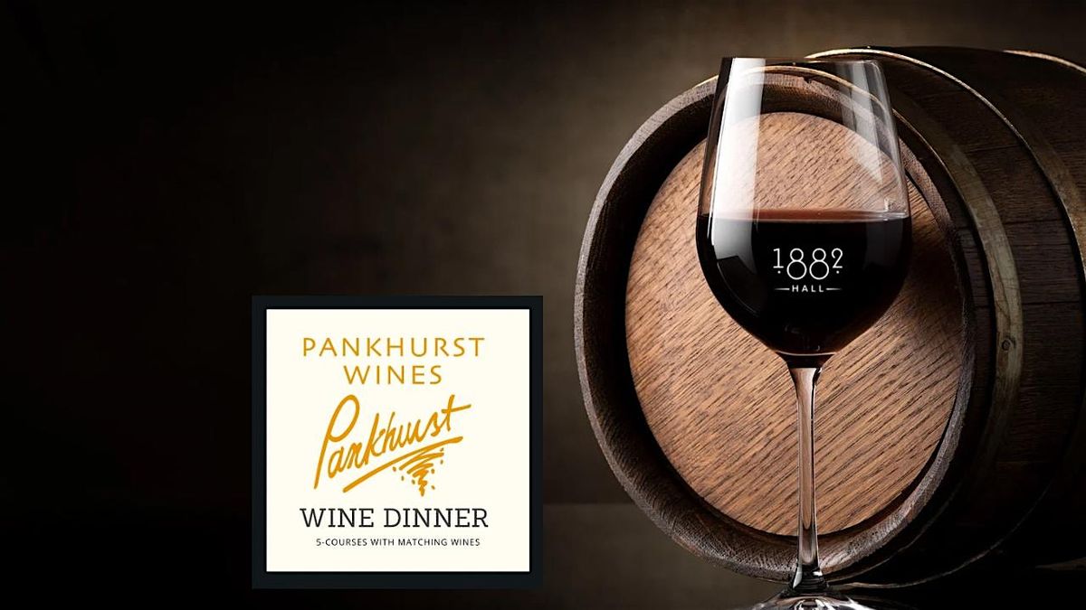 Pankhurst Wine Dinner
