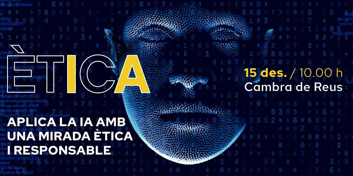 Aplica la IA amb una mirada ètica i responsable, 15 December | Event in Reus | AllEvents
