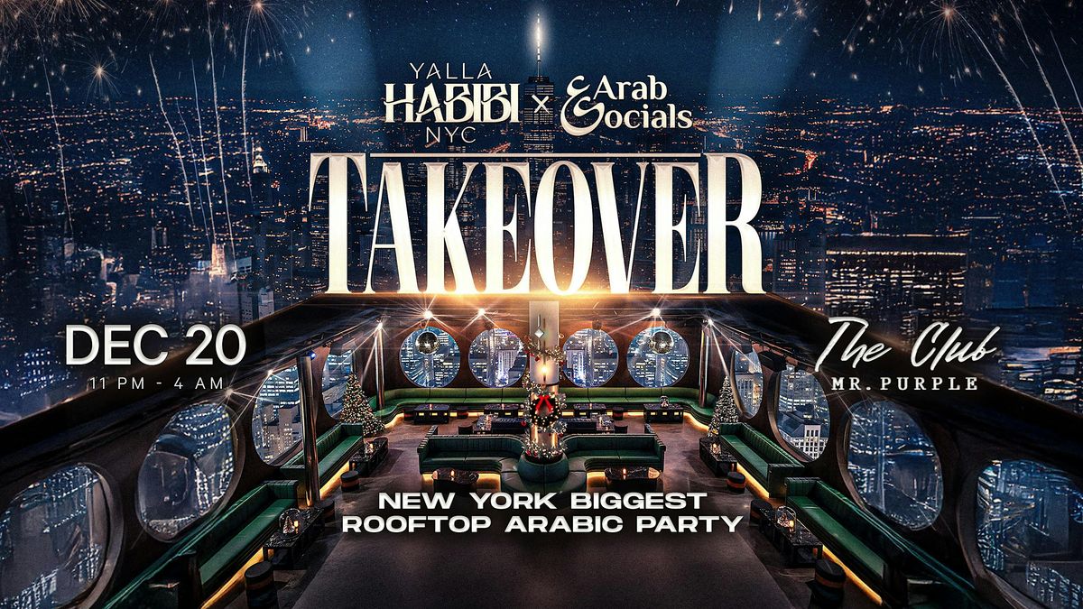 YALLA HABIBI: NYC TAKEOVER • DEC 20 @ MR. PURPLE, 20 December | Event in New York | AllEvents