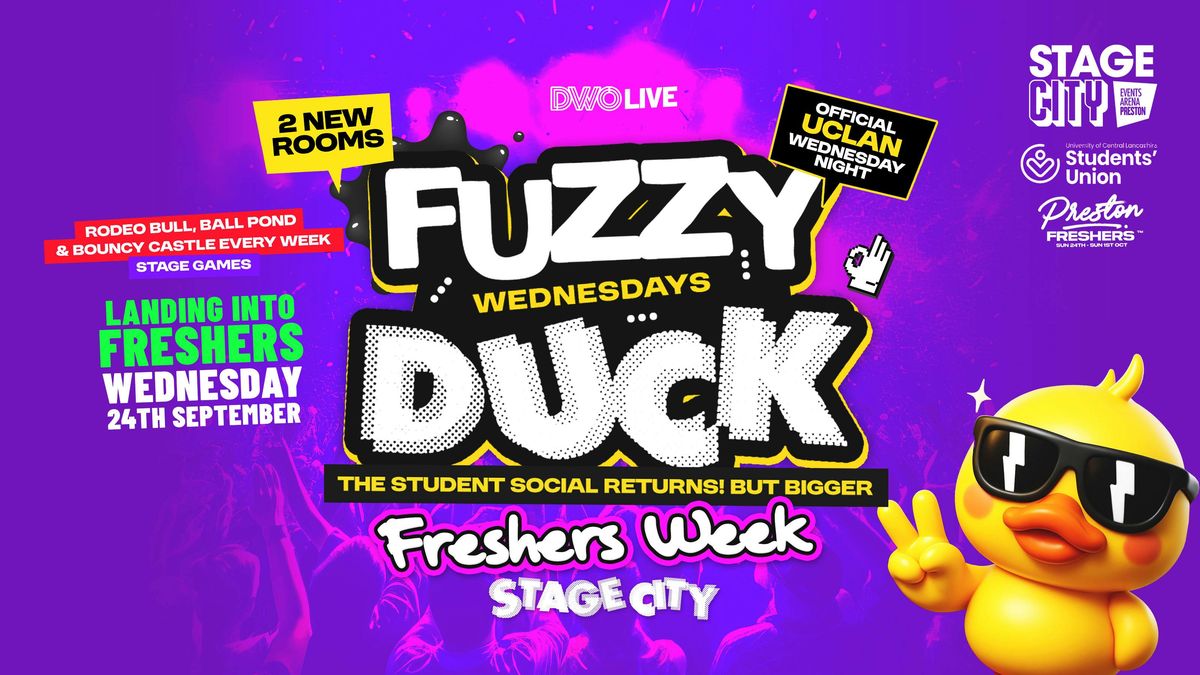FUZZY DUCK 🐤 UCLAN's official Wednesday Student Social | Freshers Wednesday ⭐️ STAGE CITY, 24 September