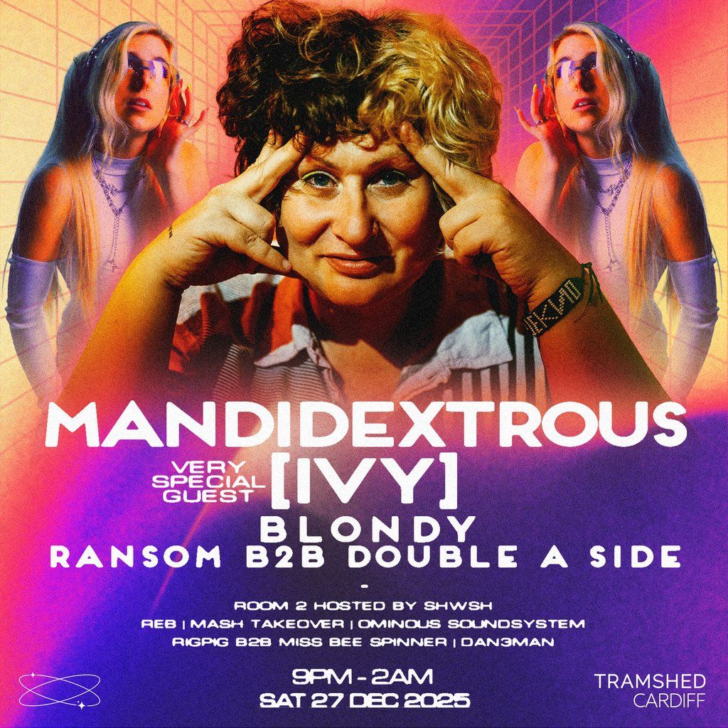 Mandidextrous w/ very special guest [IVY] + more, 27 December | Event in Cardiff | AllEvents