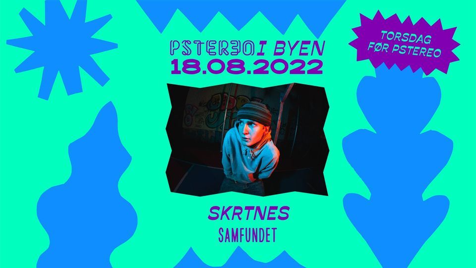 Skrtnes // Pstereo i byen [KNAUS 2359], Studentersamfundet i Trondhjem