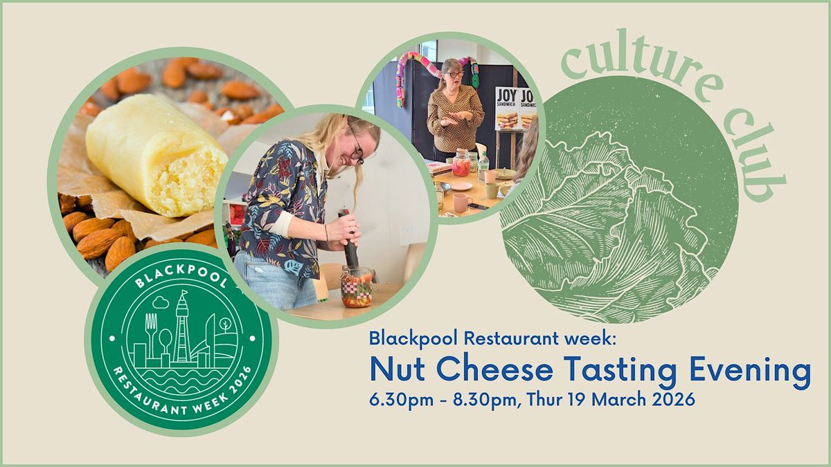 Blackpool Restaurant Week:  Exploring Nut Cheeses, 19 March | Event in Blackpool | AllEvents