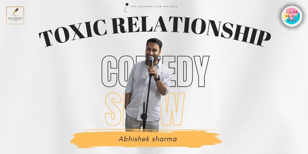 Toxic Relationship A standup Comedy Show, 15 June | Event in Jaipur | AllEvents