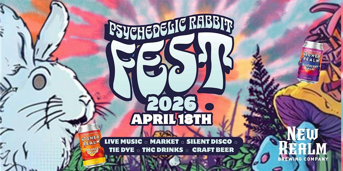 PSYCHEDELIC RABBIT FEST!, New Realm Brewing Co., Greenville, 18 April ...