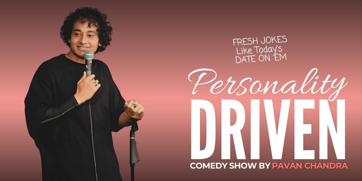 Personality Driven Comedy Show by Pavan Chandra