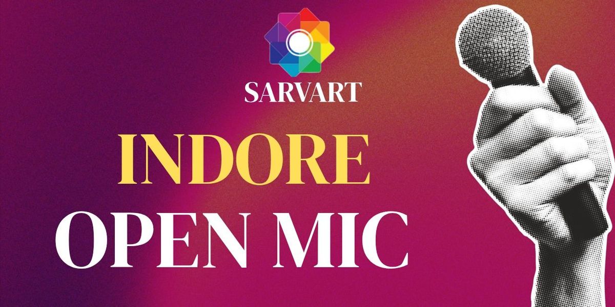 Open Mic Indore by SarvArt, 27 July | Event in Indore | AllEvents