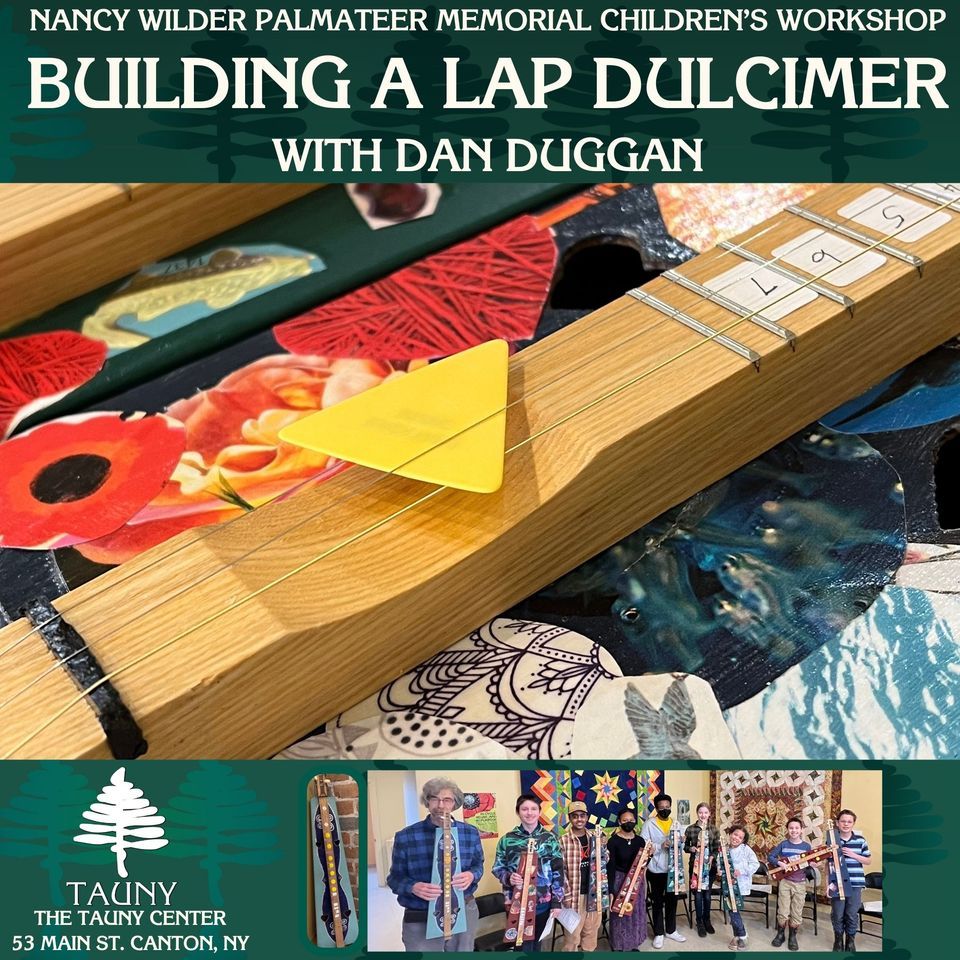 Building a Lap Dulcimer with Dan Duggan, TAUNY, Canton, 17 February