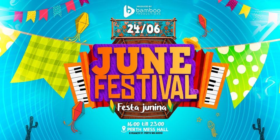 June Festival 2023 - Festa Junina, 8 Francis,Perth,6000,AU, 24 June ...