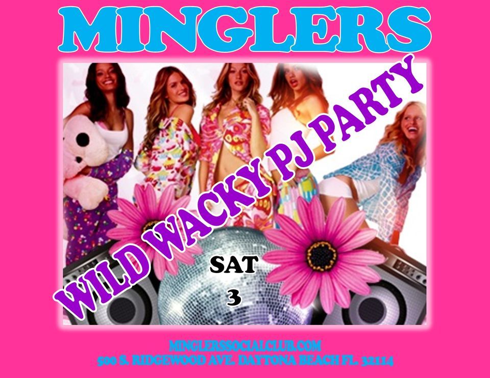 MINGLERS presents WILD WACKY PJ PARTY!, 500 S Ridgewood Ave, Daytona