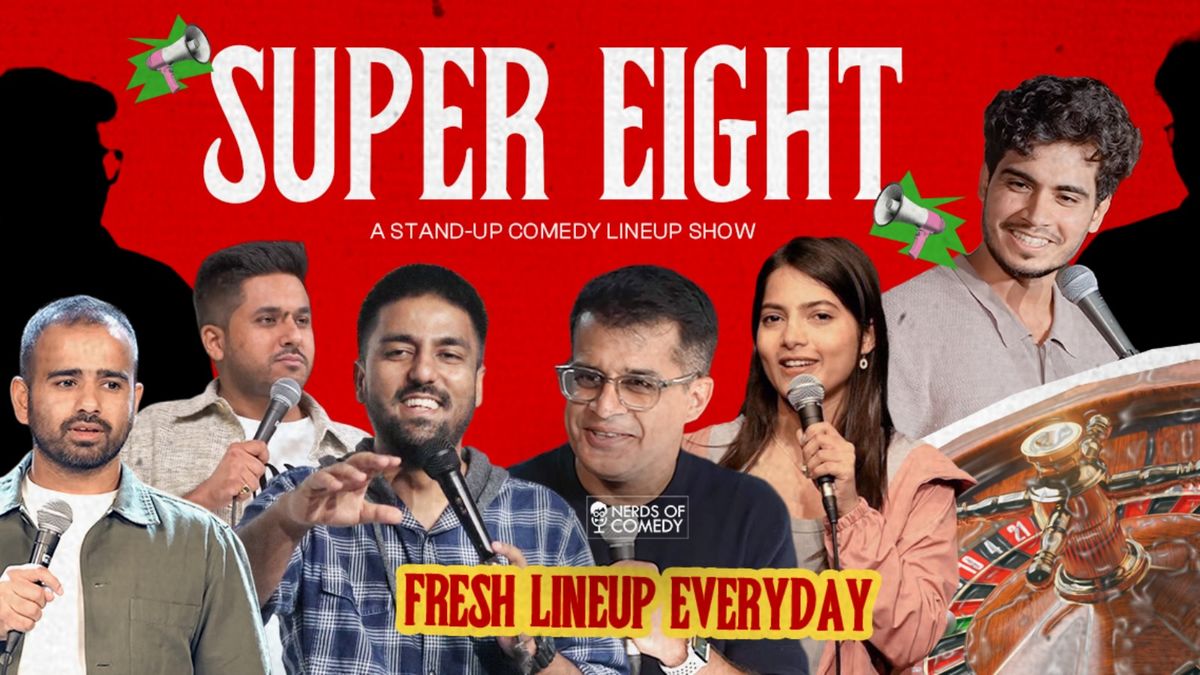 Super 8: A Stand-Up Comedy Lineup Show | Event in Bhiwadi | AllEvents