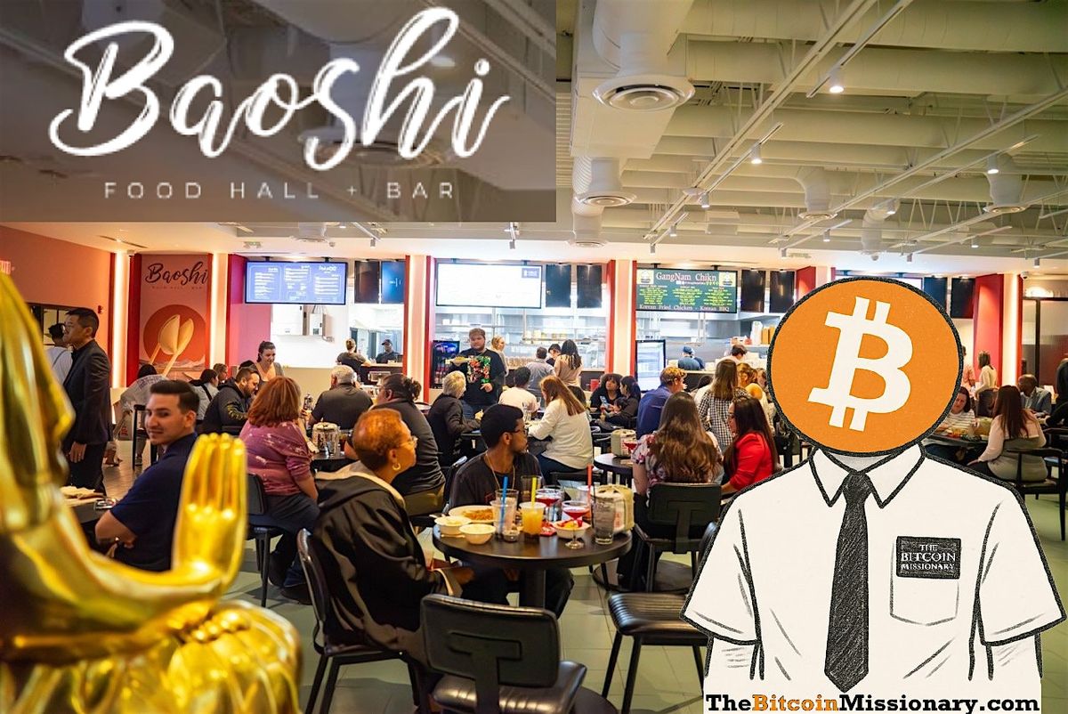The Bitcoin Missionary Meet Up: Baoshi Foodhall, 21 December | Event in Pembroke Pines | AllEvents