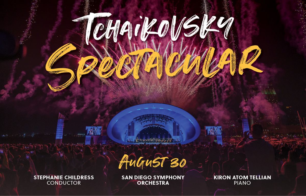 San Diego Symphony Orchestra: Stephanie Childress - Tchaikovsky Spectacular, 29 August | Event in San Diego