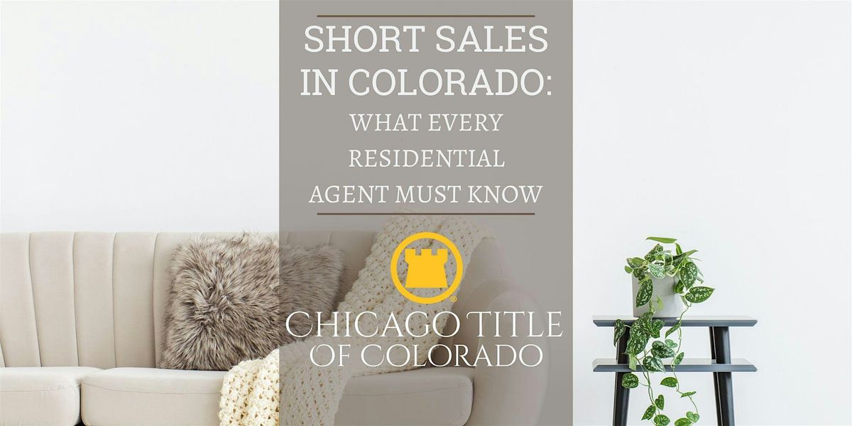 Short Sales in Colorado: What Every Residential Agent Must Know, 21 January | Event in Colorado Springs | AllEvents