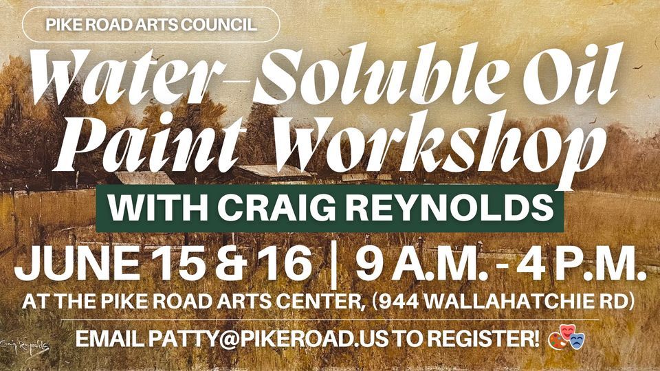 WaterSoluble Oil Painting with Craig Reynolds, Town of Pike Road Arts