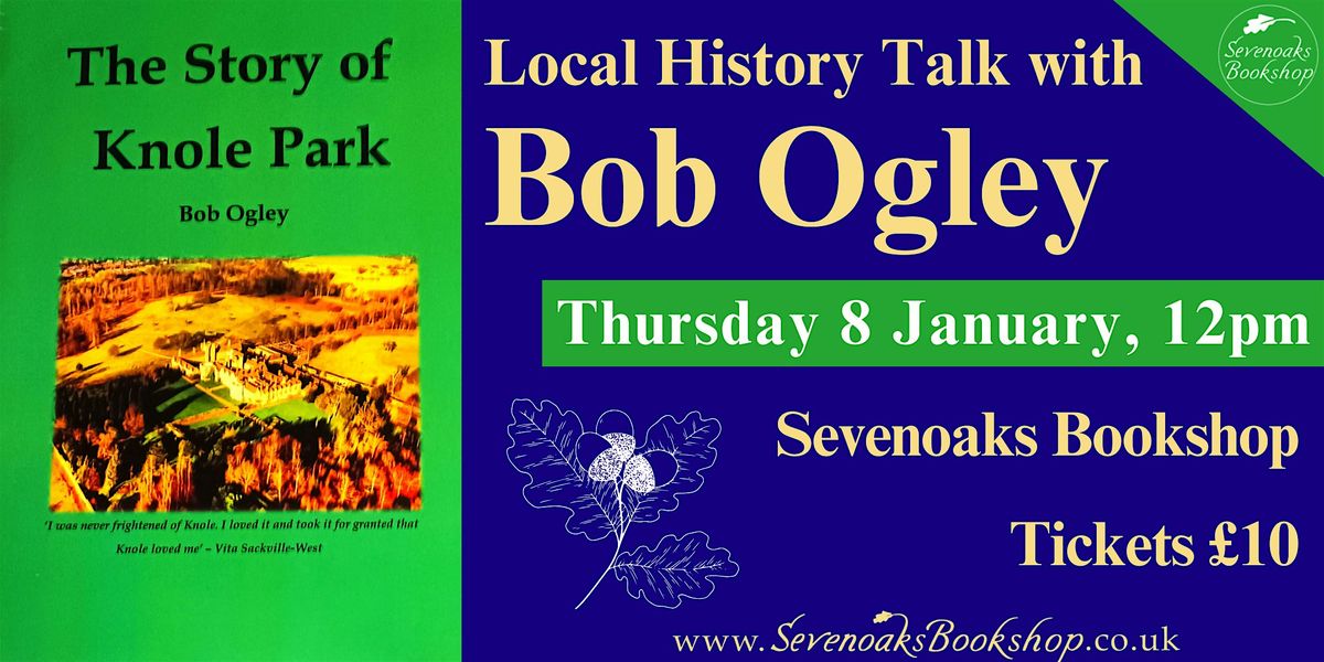 Author Talk with Bob Ogley, 8 January | Event in Sevenoaks | AllEvents