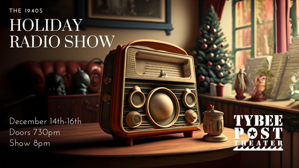 The 1940s Holiday Radio Show, Tybee Post Theater, Tybee Island