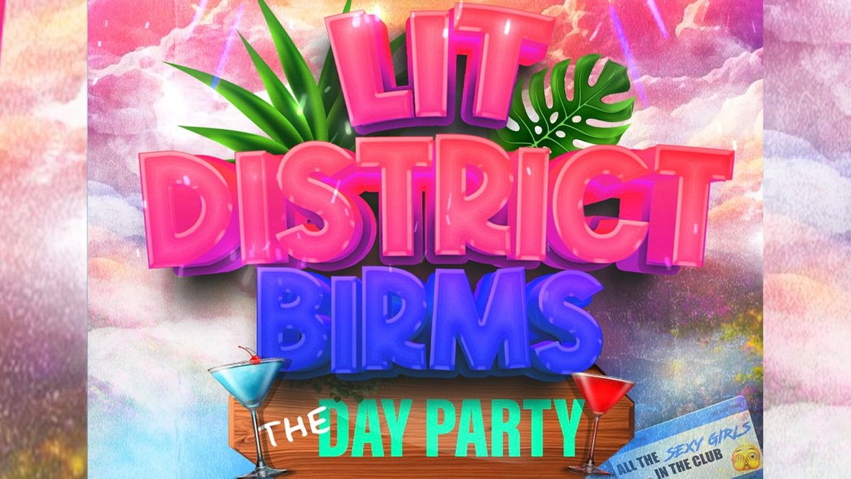 LIT DISTRICT DAY PARTY ( BIRMINGHAM ), 7 June | Event in Birmingham | AllEvents
