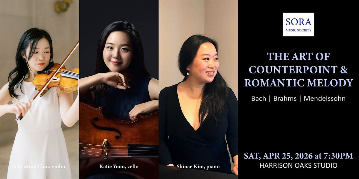Sora Music Society | The Art of Counterpoint & Romantic Melody, 26 April | Event in Fair Oaks | AllEvents