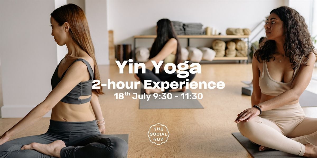 Yin Yoga: 2-hour experience