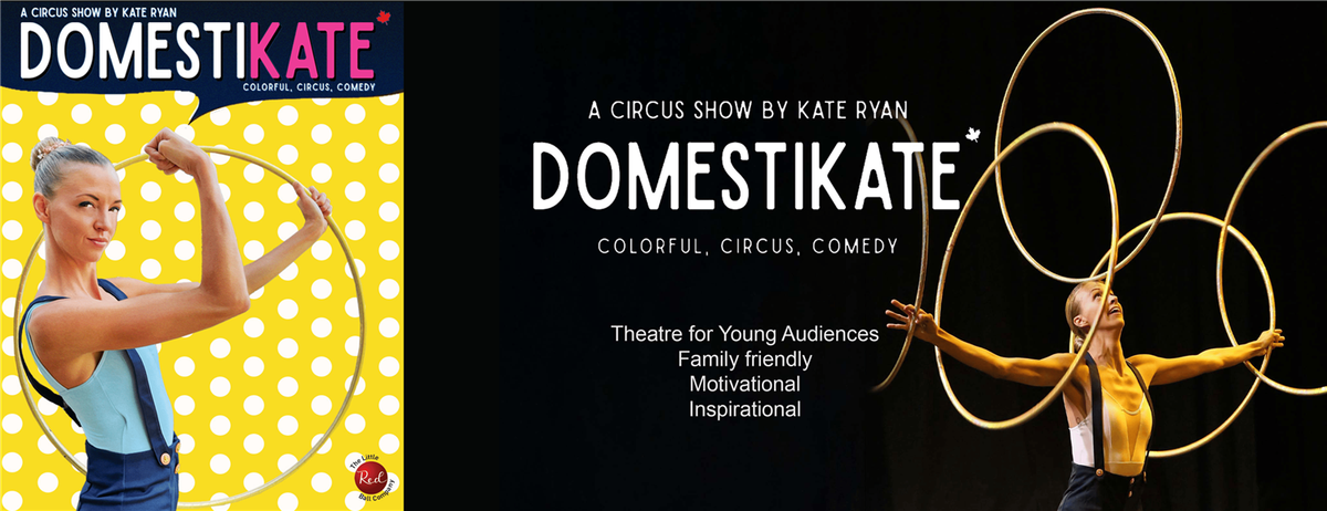 A Circus Show by Kate Ryan - Domestikate at Vic Juba Theatre, 8 November | Event in Lloydminster | AllEvents