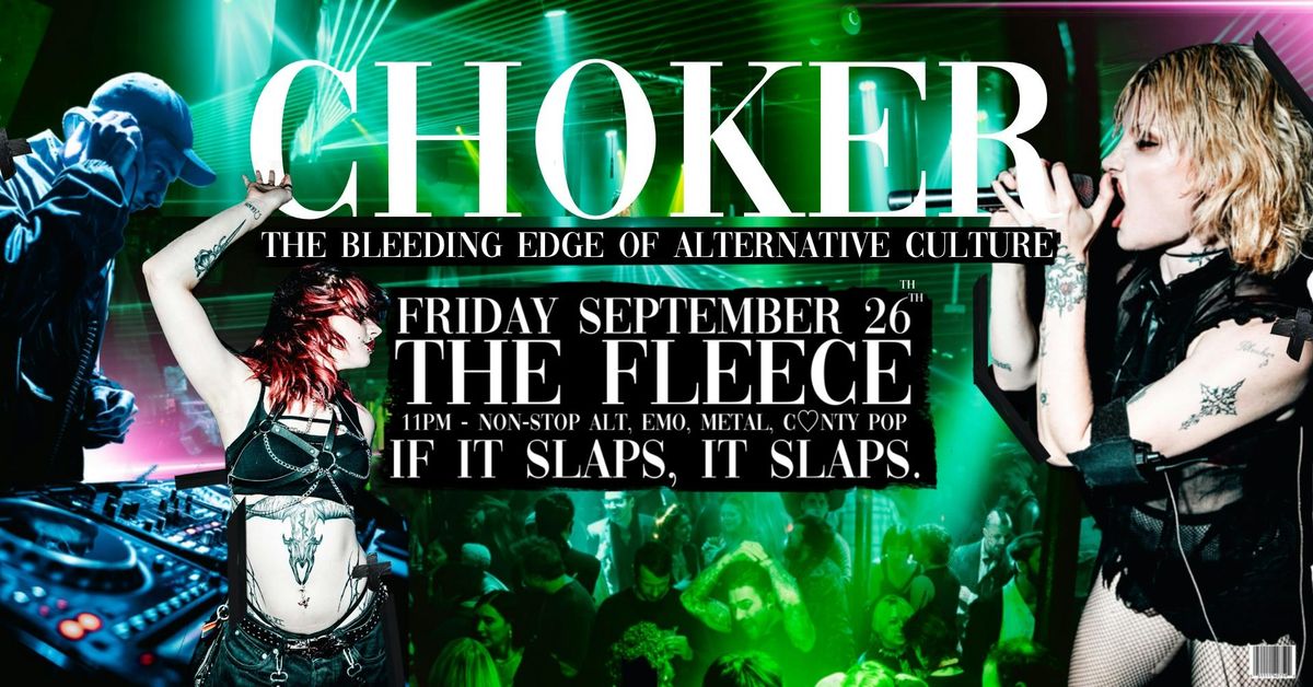 CHOKER: The Bleeding Edge of Alternative Culture, 26 September | Event in Bristol | AllEvents